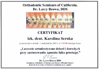 Karolina Seroka uczestniczyła w kursie pt: leczenie ortodontyczne dzieci i dorosłych przy zastosowaniu aparatu łuku prostego część I